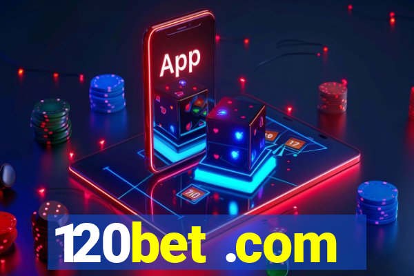 120bet .com